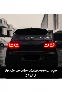 Evvelim sen oldun ahirim sensin... Neşet ERTAŞ araba arkası yazı söz sticker