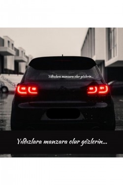 Yıldızlara manzara olur gözlerin... Araç arkası yazı söz sticker traktör araç kamyon