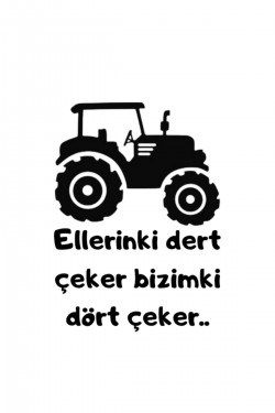 Ellerinki dert çeker bizimki dört çeker. Traktör arkası yazı sticker case tümosan massey erkunt