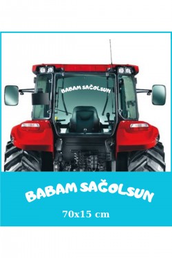 Babam Sağolsun 70x15 traktör arkası yazı case tümosan massey erkunt