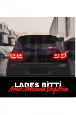 Lades bitti artık aklımda değilsin 30x5 araç cam yazı sticker