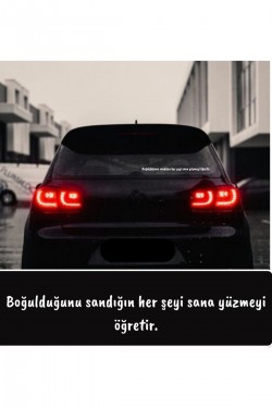 Boğulduğunu sandığın her şey sana yüzmeyi öğretir. Araç cam yazı sticker oto