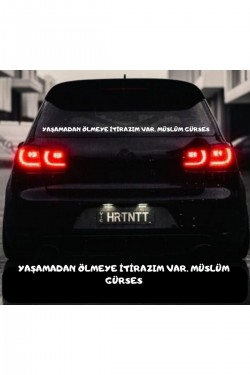 Yaşamadan Ölmeye Itirazım Var. Müslüm Gürses Araba Yazısı