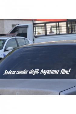 Sadece Camlar Değil Hayatımız Film Araba Yazısı