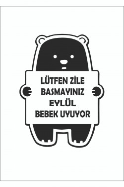 Isme Özel Lütfen Zile Basmayınız - Bebek Uyuyor Ayıcık Sticker 12x16 Cm Isimi Mesaj Atınız