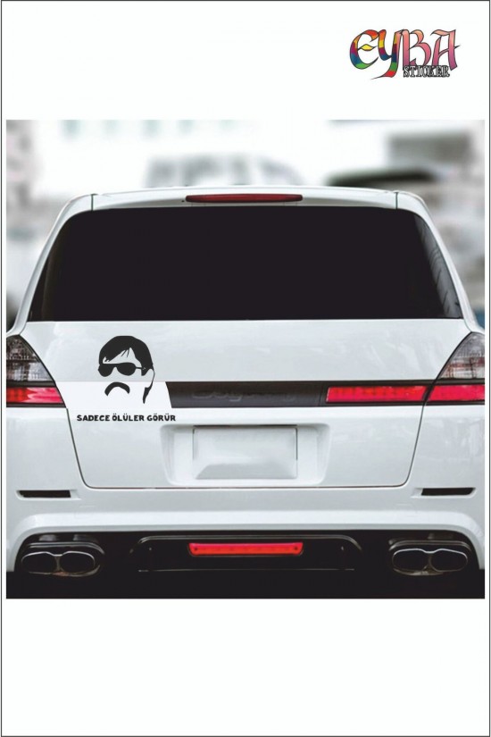 Sadece Ölüler Görür 20 X 19 Cm Oto Sticker Pala Araba Cam Sticker