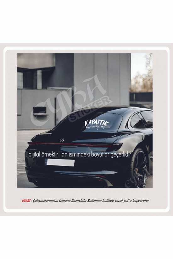 Kapattık Sevmiyoruz 18x8cm oto sticker motor sticker karavan yapıştırma çıkartma taksi