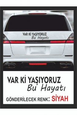Var Ki Yaşıyoruz Bu Hayatı Sticker -30x10cm- 1 Adet- Oto Sticker ,traktör,karavan Sticker Araba