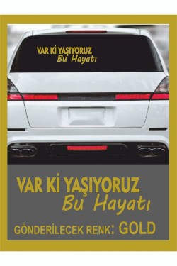 Var Ki Yaşıyoruz Bu Hayatı Sticker -30x10cm- 1 Adet- Oto Sticker ,traktör,karavan Sticker Araba
