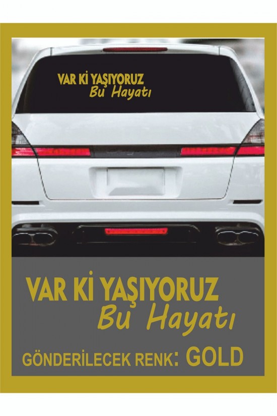 Var Ki Yaşıyoruz Bu Hayatı Sticker -30x10cm- 1 Adet- Oto Sticker ,traktör,karavan Sticker Araba Var Ki Yaşıyoruz Bu Hayatı Sticker -30x10cm- 1 Adet- Oto Sticker ,traktör,karavan Sticker Araba