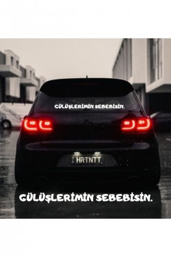 Gülüşlerimin Sebebisin Araba Yazısı