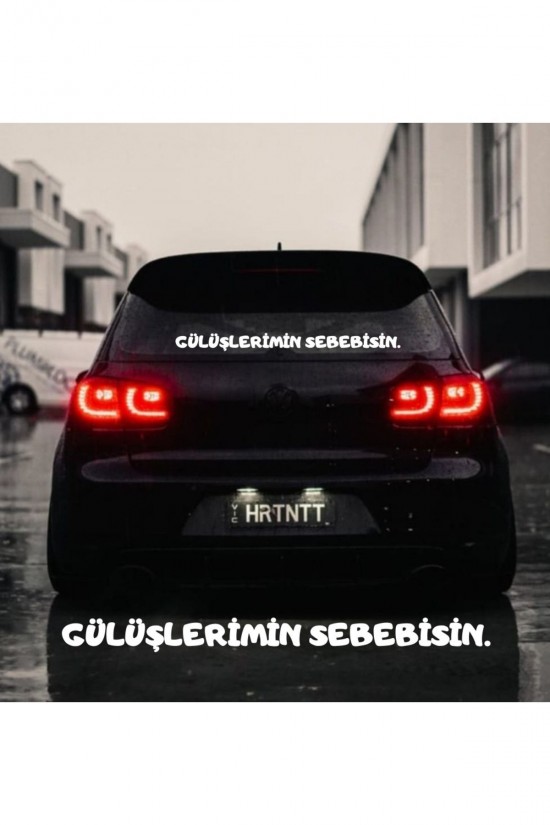Gülüşlerimin Sebebisin Araba Yazısı