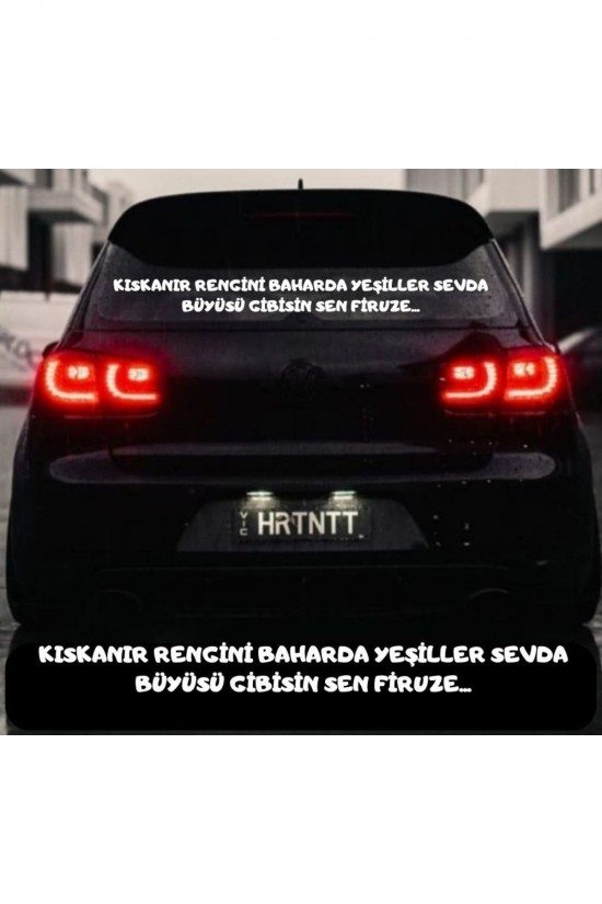 Kıskanır Rengini Baharda Yeşiller, Sevda Büyüsü Gibisin Sen Firuze Araba Yazısı Kıskanır Rengini Baharda Yeşiller, Sevda Büyüsü Gibisin Sen Firuze Araba Yazısı