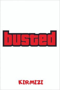 Busted Sticker Araba, Motorsiklet, Kask, Laptop, Cam Sticker 18x7cm