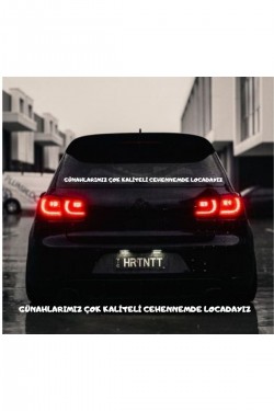 Günahlarımız Çok Kaliteli Cehennemde Locadayız Araba Yazısı