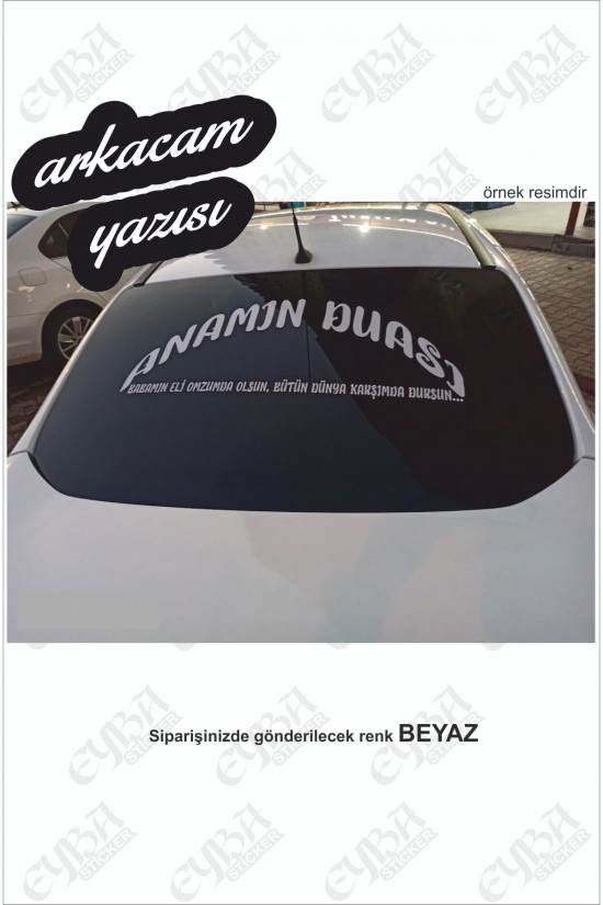 Anamın Duası,babamın Eli Ozumda Olsun Dünya Karşımda Dursun 80x40cm Araç Yazısı Oto Sticker