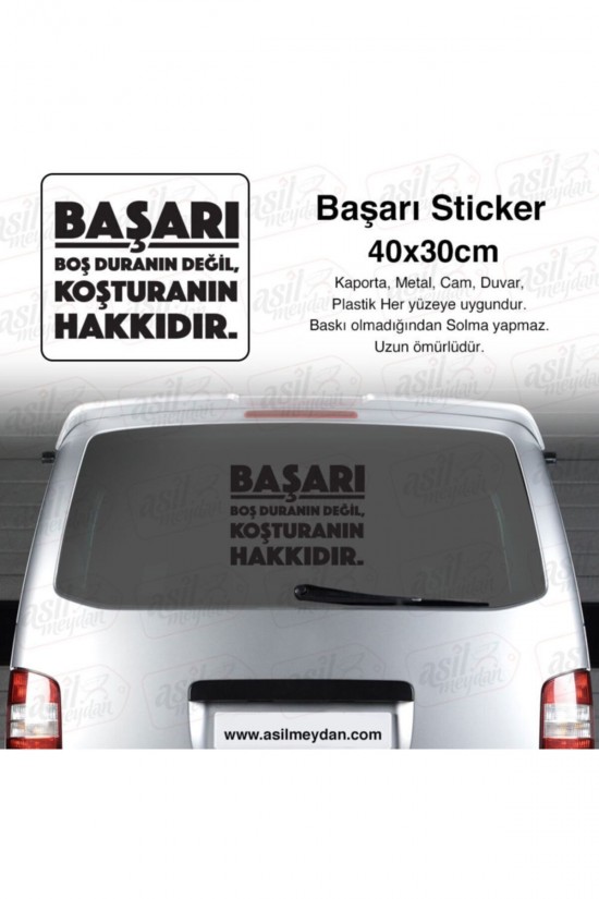 Otobüs Minibüs Arkası Başarı Boş Duranın Değil, Koşturanın Hakkıdır Azısı Siyah Oto Sticker Etiket