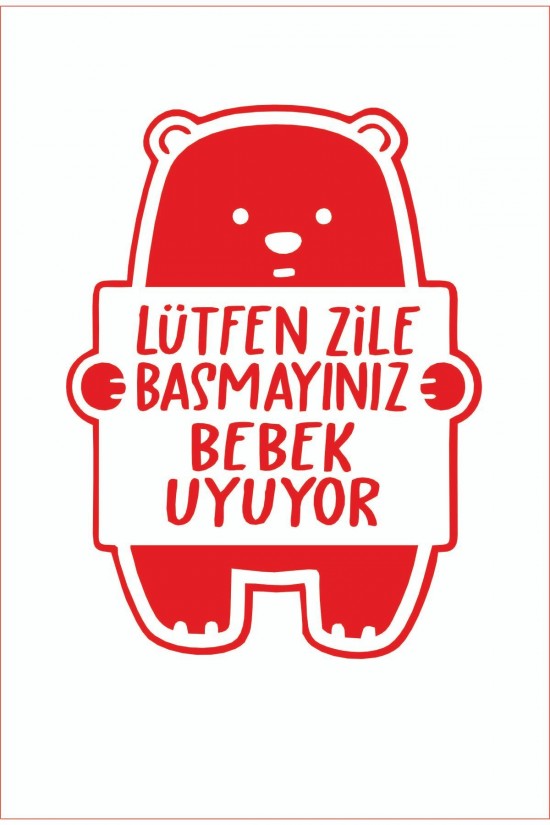 Lütfen Zile Basmayınız - Bebek Uyuyor Ayıcık Sticker 12x16 Cm