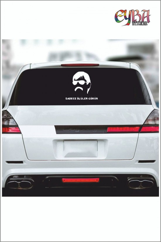 Sadece Ölüler Görür 20 X 19 Cm Oto Sticker Pala Araba Cam Sticker