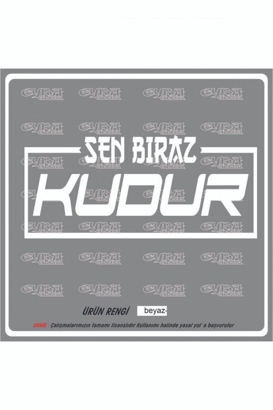 Sen biraz kudur 18x8cm oto sticker motor sticker karavan yapıştırma çıkartma taksi sticker