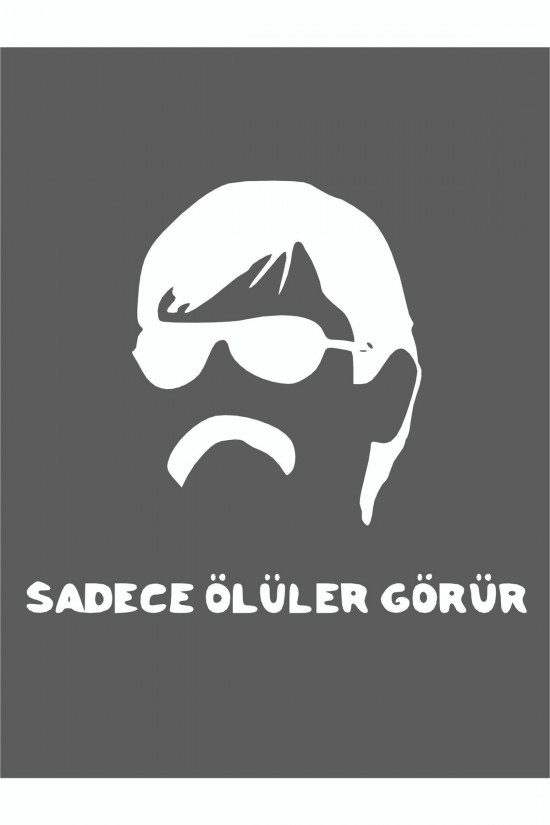 Sadece Ölüler Görür 20 X 19 Cm Oto Sticker Pala Araba Cam Sticker