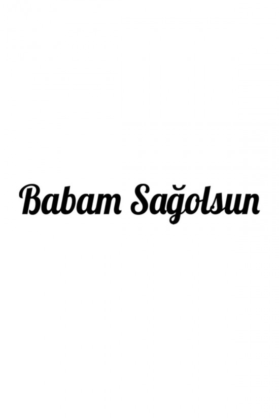 Babam Sağolsun Araba Sticker - Oto Sticker - 30x6cm
