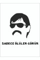 Sadece Ölüler Görür 20 X 19 Cm Oto Sticker Pala Araba Cam Sticker