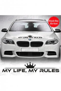 My Life, My Rules Ön Cam Büyük Boy Siyah Sticker, Araba, Etiket, Aksesuar, Tuning, Modifiye, Arma