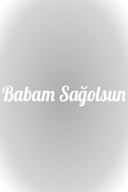 Babam Sağolsun Araç Sticker