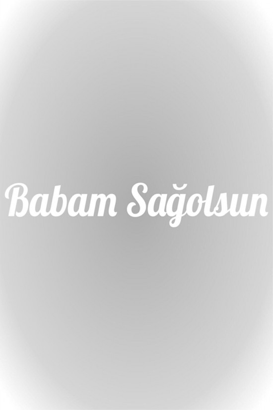 Babam Sağolsun Araç Sticker