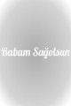 Babam Sağolsun Araç Sticker