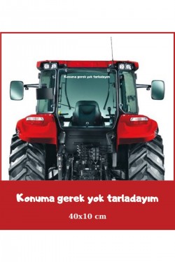 Konuma Gerek Yok Tarladayım Traktör Arkası Yazı Kamyon