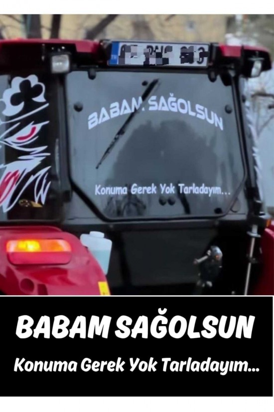 Konuma Gerek Yok Tarladayım Babam Sağolsun, Sticker Yazı Traktör, Cam Yazisi Konuma Gerek Yok Tarladayım Babam Sağolsun, Sticker Yazı Traktör, Cam Yazisi