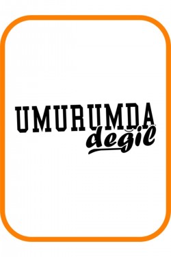 '' Umurumda Değil '' Oto Sticker Motor Sticker 20x8 Cm Siyah