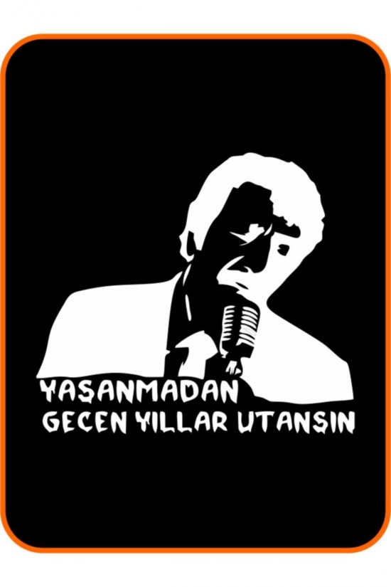 Müslüm ''yaşanmadan Geçen Yıllar Utansın '' Oto Sticker 20x23 Cm Beyaz