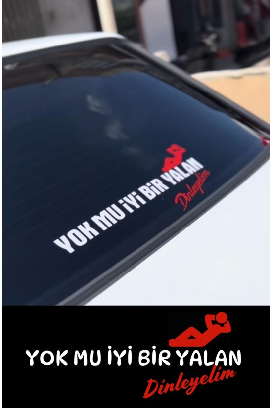 Yok mu bir yalan dinleyelim araç arkası sticker