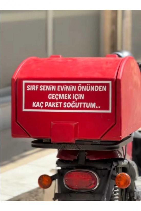 SIRF SENİN EVİNİN ÖNÜNDEN GEÇMEK İÇİN KAÇ PAKET SOĞUTTUM... Motorsiklet arkası yazı sticker