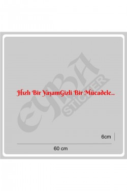Hızlı Bir Yaşam Gizli Bir Mücadele 60x6 Cm Araç Yazı Sticker Traktör Kamyon Araba