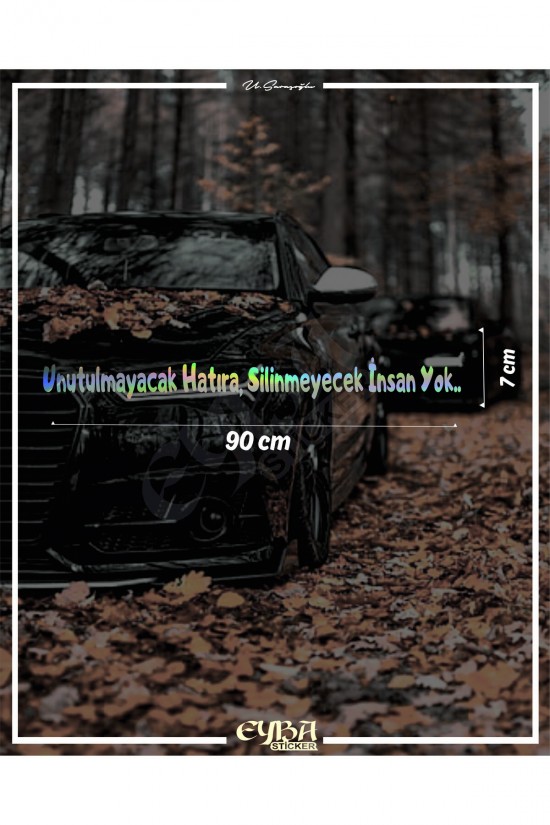 Hologram -Unutulmayacak Hatıra Silinmeyecek İnsan Yok. Hologram arka cam yazısı söz sticker 90x7 Hologram -Unutulmayacak Hatıra Silinmeyecek İnsan Yok. Hologram arka cam yazısı söz sticker 90x7