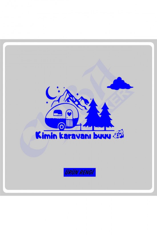 Kimin Karavanı Buuu :) Karavan Kamp Sticker 100x60 cm Kimin Karavanı Buuu :) Karavan Kamp Sticker 100x60 cm