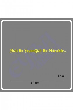 Hızlı Bir Yaşam Gizli Bir Mücadele 60x6 Cm Araç Yazı Sticker Traktör Kamyon Araba