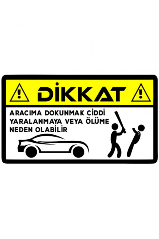 Aracıma Dokunma Sticker 7 x 4 cm Boyutundadır.; 2 Adet Ürün Gönderilir Kendinden yapışkanlı dış mekan hava şartlarına uygun