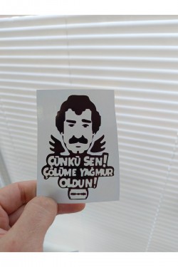 ÇÜNKÜ SEN...! sticker renkli baskı baskes 1 adet 10X6,5