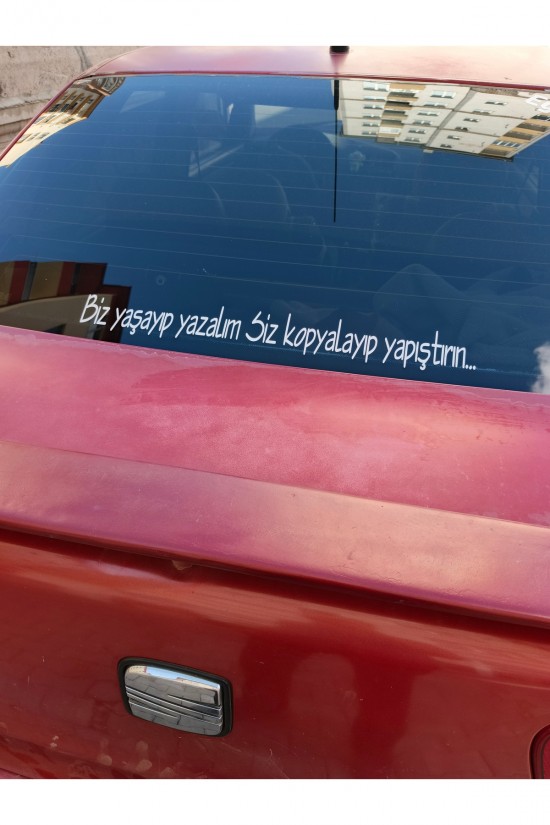 Biz Yaşayıp Yazalım Siz Kopyalayıp Yapıştırın..45x5cm beyaz renk sticker arka cam söz Biz Yaşayıp Yazalım Siz Kopyalayıp Yapıştırın..45x5cm beyaz renk sticker arka cam söz