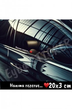 HANIMA REZERVE... KALPLİ ARAÇ CAM STİCKER