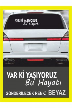Var Ki Yaşıyoruz Bu Hayatı Sticker -30x10cm- 1 Adet- Oto Sticker ,traktör,karavan Sticker Araba