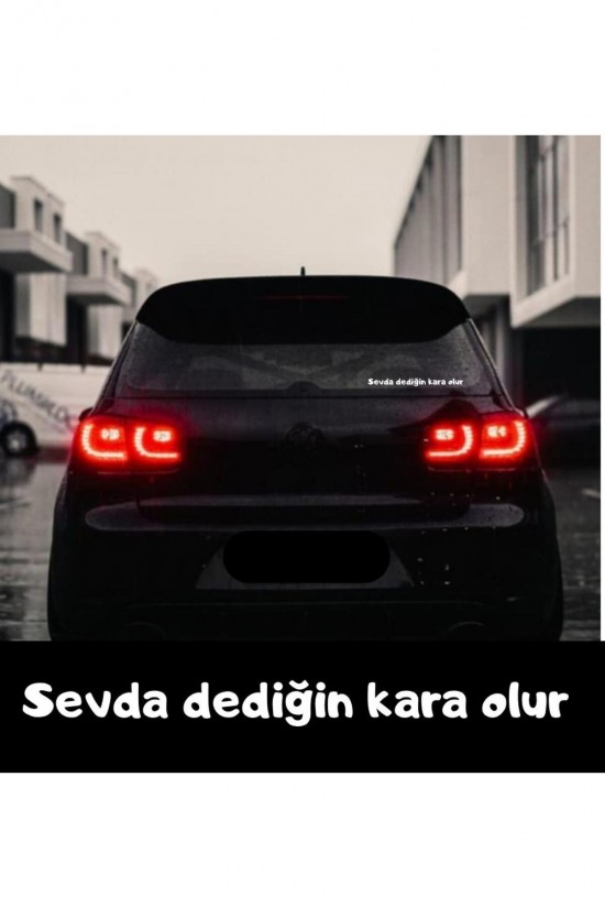 Sevda dediğin kara olur araç cam sticker eşref tek
