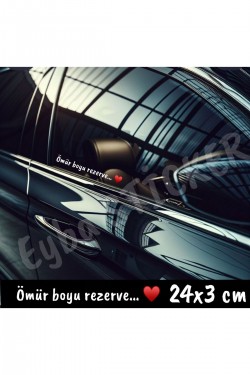 Ömür boyu rezerve araç yan cam sticker