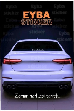 Zaman herkesi tanıttı... araç arkası cam yazı