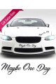 Maybe One Day Birgün Elbet Sticker Siyah